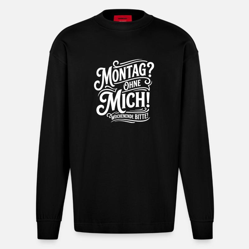 Monday Without Me – Weekend - Heavyweight Oversized Organic Longsleeve Shirt Made in EU - SOLID BLACK