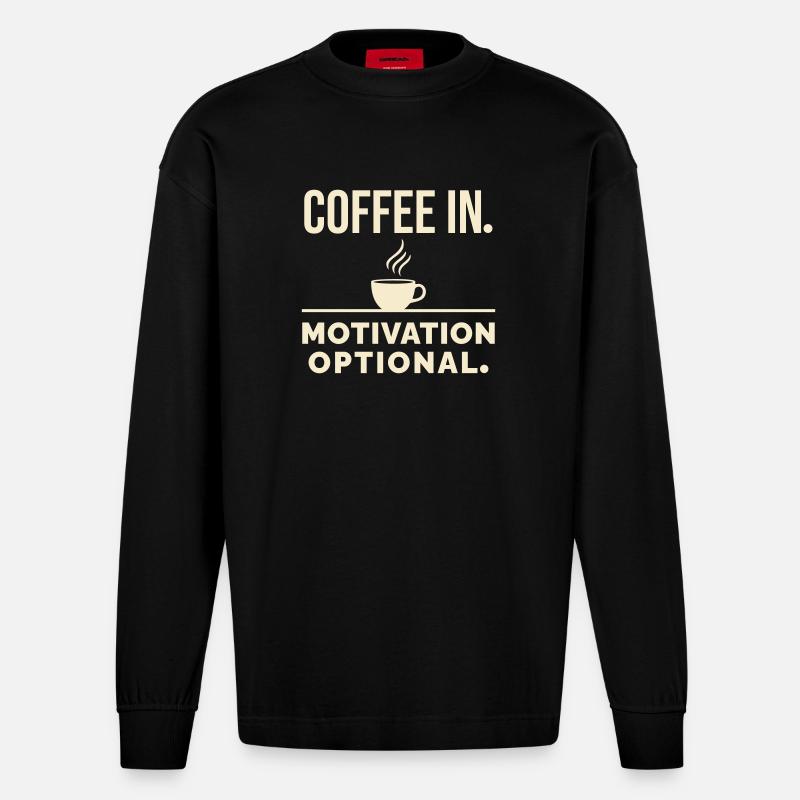 Kaffee rein. Motivation optional. - Heavyweight Oversized Organic Langarmshirt Made in EU - SOLID BLACK