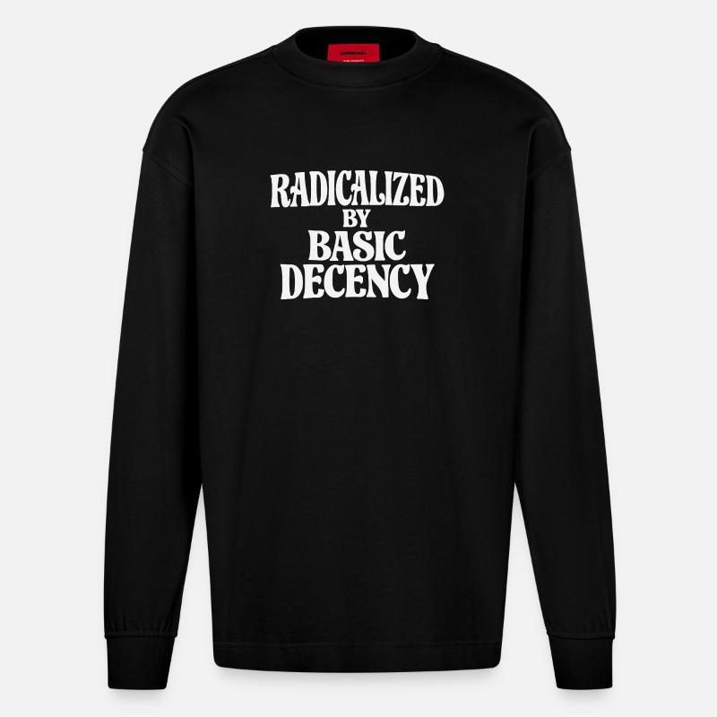 Radicalized by Basic Decency - Heavyweight Oversized Organic Longsleeve Shirt Made in EU - SOLID BLACK