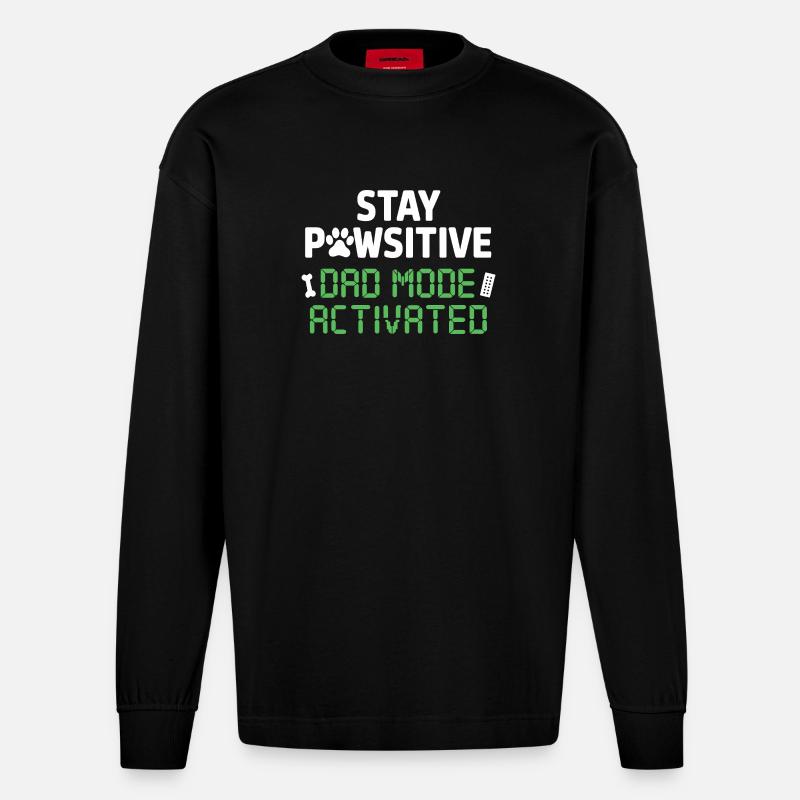  Stay Pawsitive Dad Mode Activated Lustiger - Heavyweight Oversized Organic Langarmshirt Made in EU - SOLID BLACK