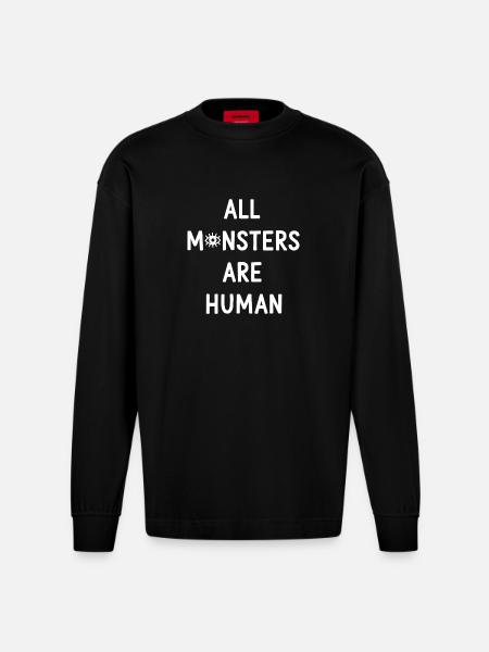All Monsters Are Human - Heavyweight Oversized Organic Longsleeve Shirt Made in EU - SOLID BLACK
