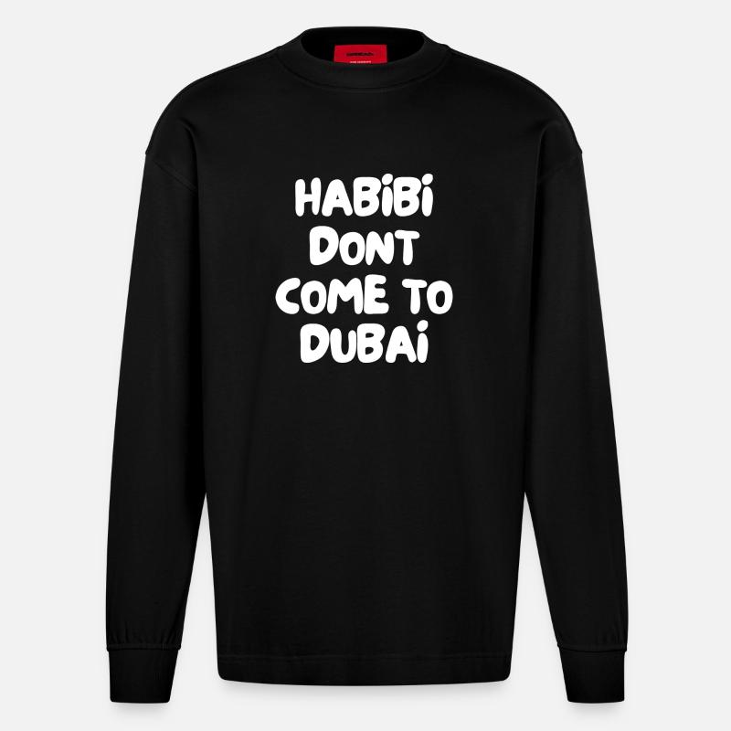 Habibi ne vient pas à Dubaï - Manches longues bio épais oversize fabriqué en UE - SOLID BLACK