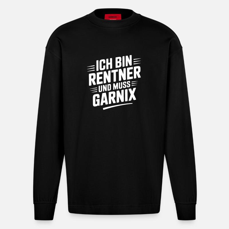 Ich bin Rentner und muss Garnix - Heavyweight Oversized Organic Langarmshirt Made in EU - SOLID BLACK