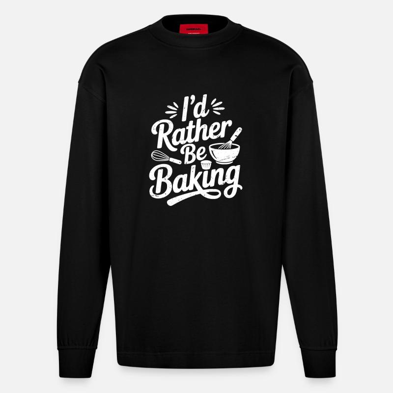 I'd rather be baking - Heavyweight Oversized Organic Langarmshirt Made in EU - SOLID BLACK