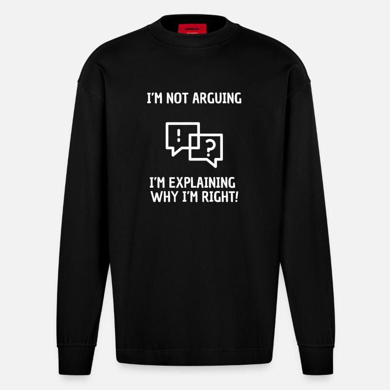 J’explique pourquoi j’ai raison - Manches longues bio épais oversize fabriqué en UE - SOLID BLACK