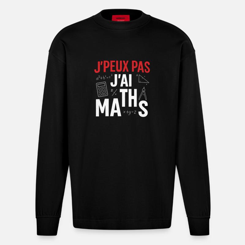 J'peux pas j'ai maths - Manches longues bio épais oversize fabriqué en UE - SOLID BLACK
