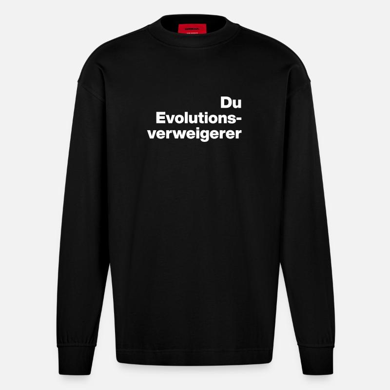 YOU EVOLUTION DENIER. SARCASM, NAUGHTY - Heavyweight Oversized Organic Longsleeve Shirt Made in EU - SOLID BLACK