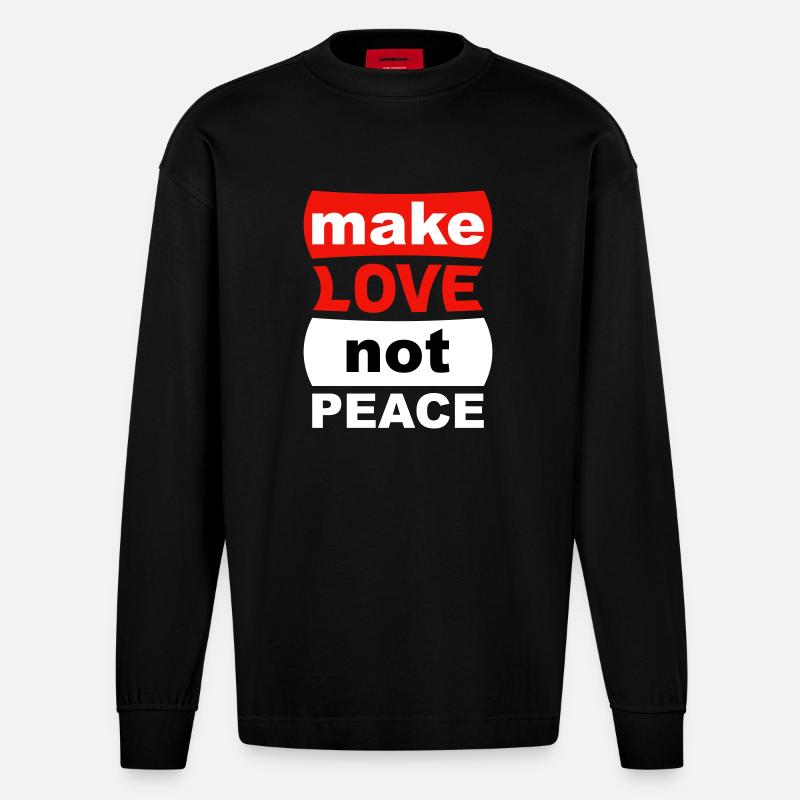 Faites l’amour, pas la paix - Manches longues bio épais oversize fabriqué en UE - SOLID BLACK