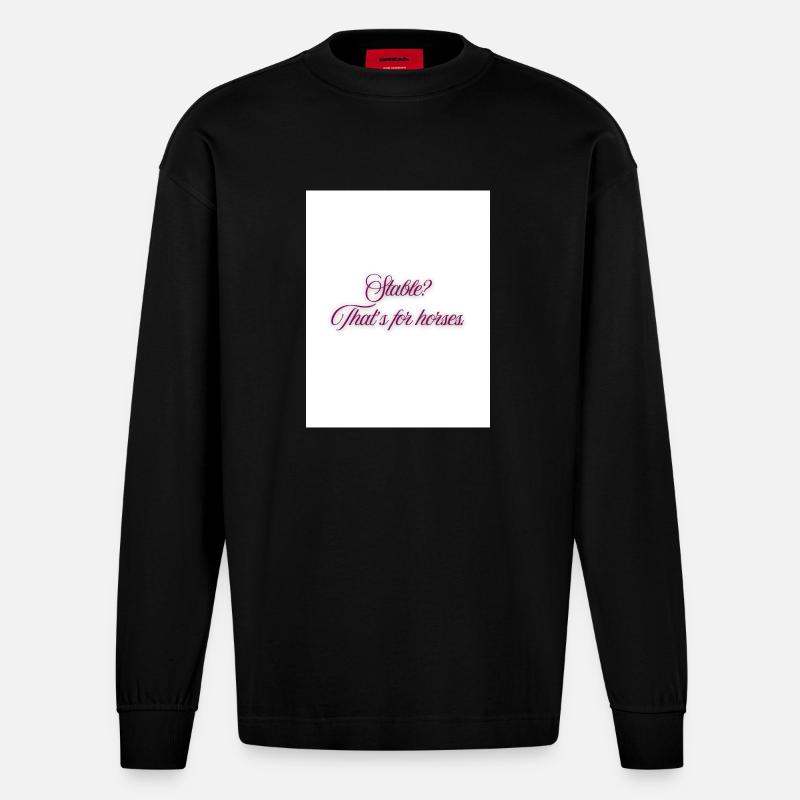 Étable? C’est pour les chevaux. - Manches longues bio épais oversize fabriqué en UE - SOLID BLACK