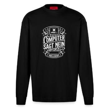 Computer Says No Meme Shirt - Heavyweight Oversized Organic Longsleeve Shirt Made in EU - SOLID BLACK - Front