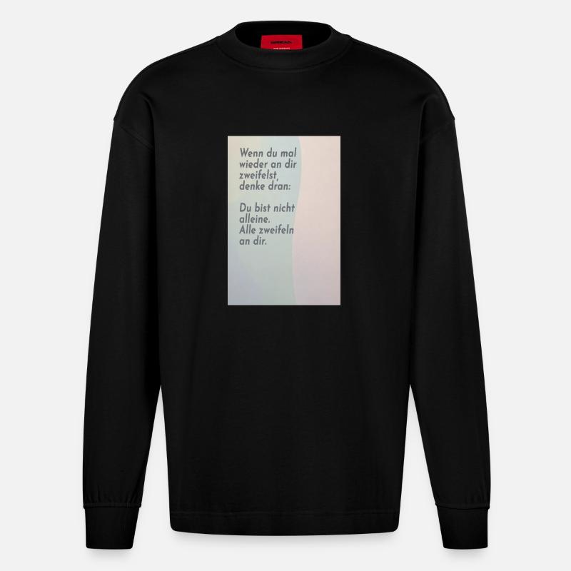 If you doubt yourself – everyone does - Heavyweight Oversized Organic Longsleeve Shirt Made in EU - SOLID BLACK