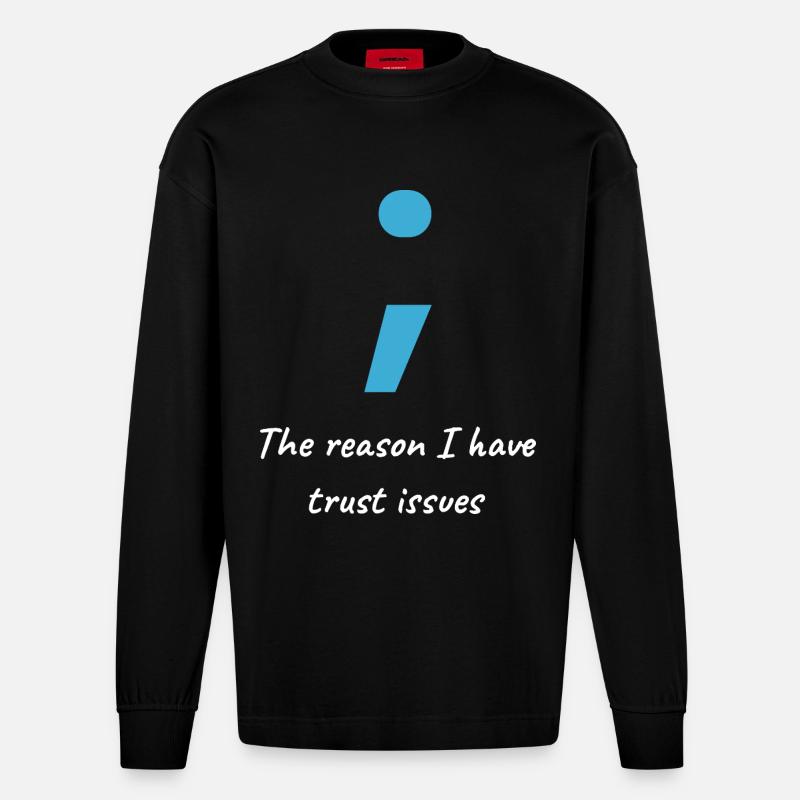 Informatiker Shirt - Semi-Colon Trust Issues - Heavyweight Oversized Organic Langarmshirt Made in EU - SOLID BLACK