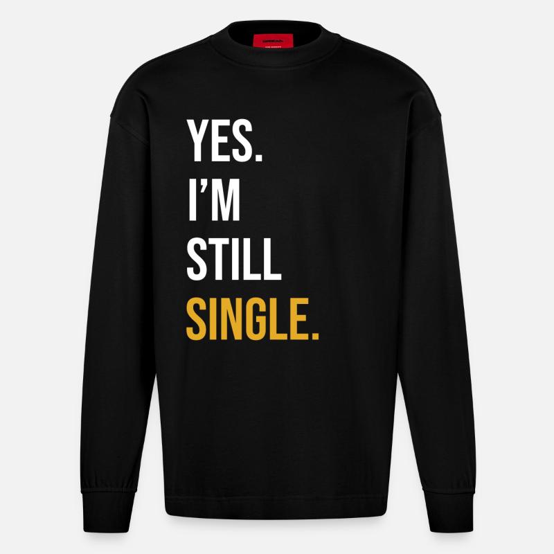 Single Spruch Single Day Geschenk - Heavyweight Oversized Organic Langarmshirt Made in EU - SOLID BLACK