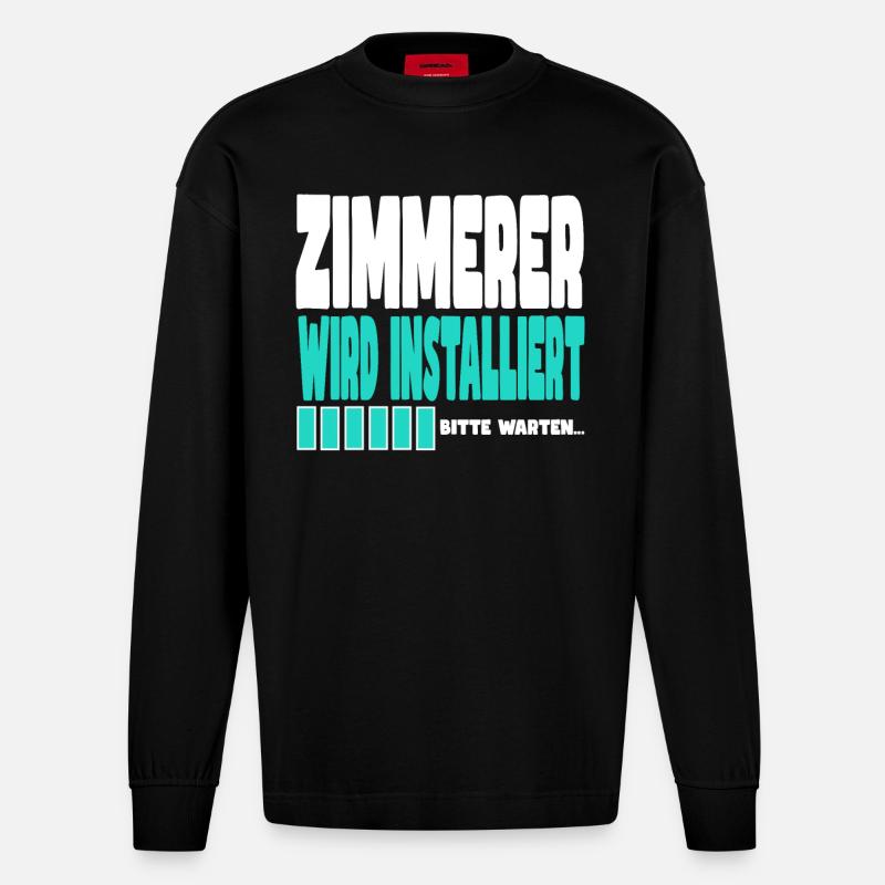 Zimmerer wird installiert - Heavyweight Oversized Organic Langarmshirt Made in EU - SOLID BLACK