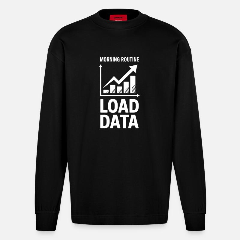 Datenanalyst Spruch Lustiges Datenanalyst Geschenk - Heavyweight Oversized Organic Langarmshirt Made in EU - SOLID BLACK
