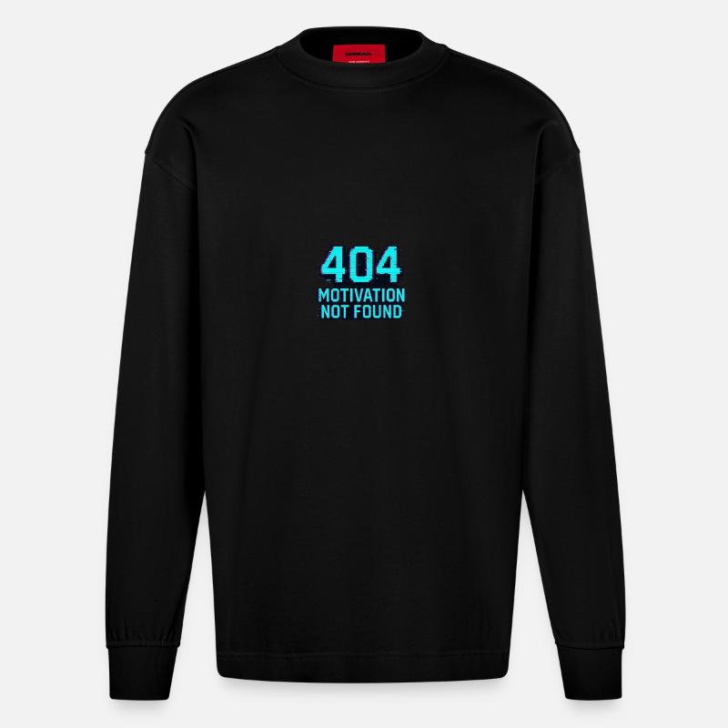 404 - Motivation not Found - Heavyweight Oversized Organic Langarmshirt Made in EU - SOLID BLACK