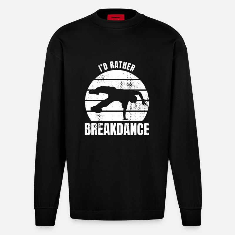 I'd Rather Breakdance - Heavyweight Oversized Organic Langarmshirt Made in EU - SOLID BLACK