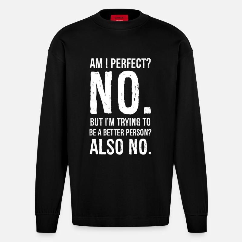 Bin ich perfekt nein - Heavyweight Oversized Organic Langarmshirt Made in EU - SOLID BLACK