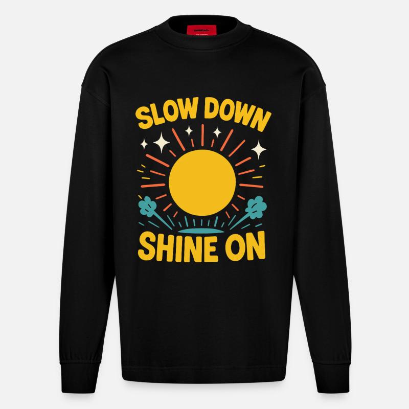 Slow Down Shine On Achtsamkeits-affirmation - Heavyweight Oversized Organic Langarmshirt Made in EU - SOLID BLACK