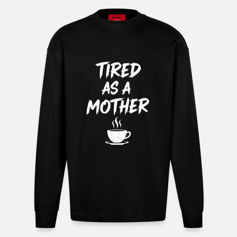 Müde Mutter Kaffee Motiv - Heavyweight Oversized Organic Langarmshirt Made in EU - SOLID BLACK