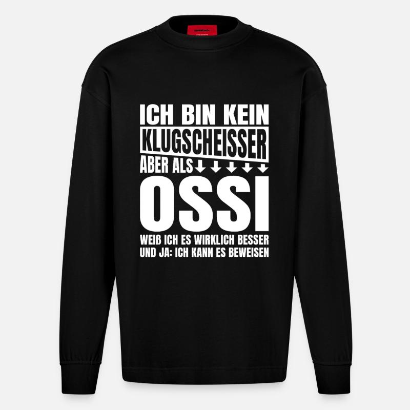 Ich Bin Kein Klugscheisser Ossi - Heavyweight Oversized Organic Langarmshirt Made in EU - SOLID BLACK