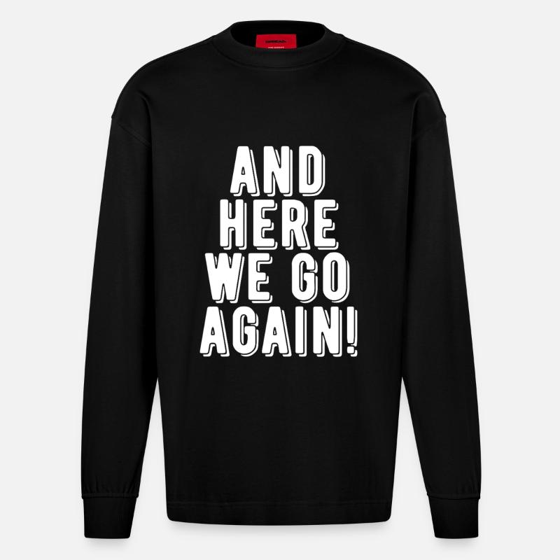 Es geht wieder los! - Heavyweight Oversized Organic Langarmshirt Made in EU - SOLID BLACK