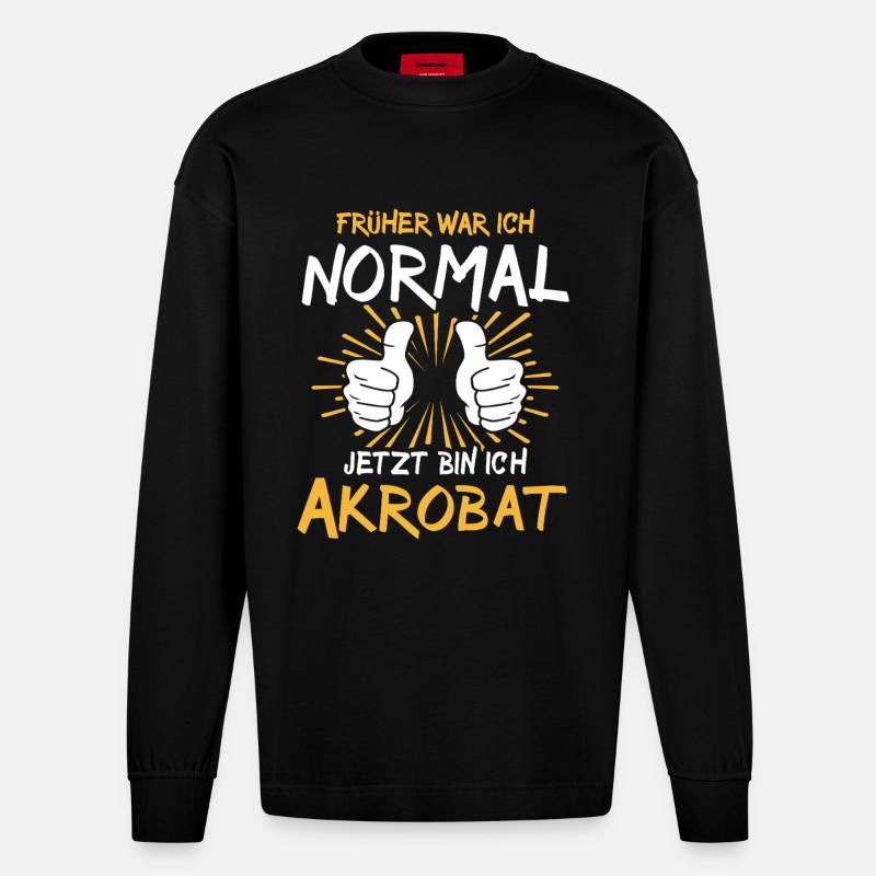 Akrobat Spruch - Heavyweight Oversized Organic Langarmshirt Made in EU - SOLID BLACK