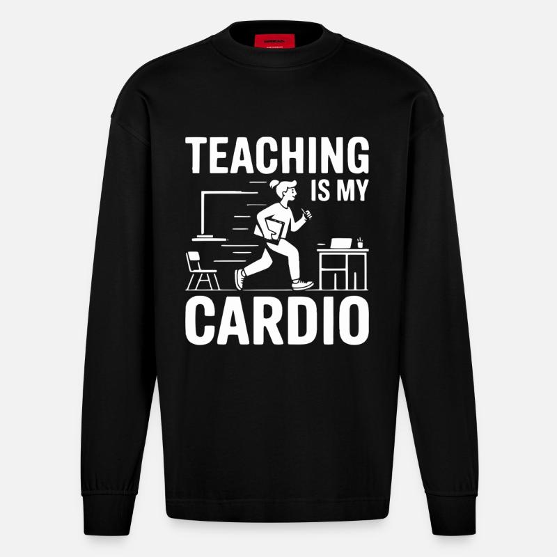 Teaching Is My Cardio Lehrer Design - Heavyweight Oversized Organic Langarmshirt Made in EU - SOLID BLACK