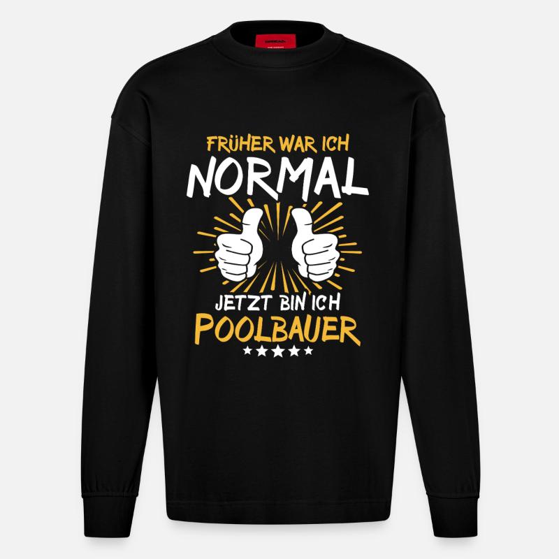 Poolbauer Spruch - Heavyweight Oversized Organic Langarmshirt Made in EU - SOLID BLACK