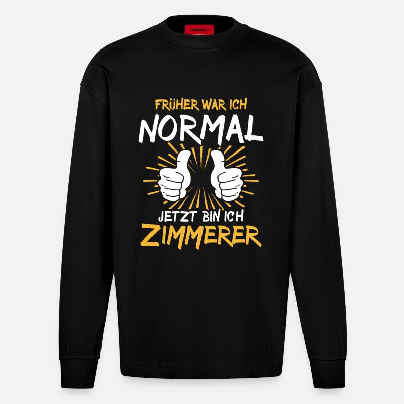 Zimmerer Spruch - Heavyweight Oversized Organic Langarmshirt Made in EU - SOLID BLACK