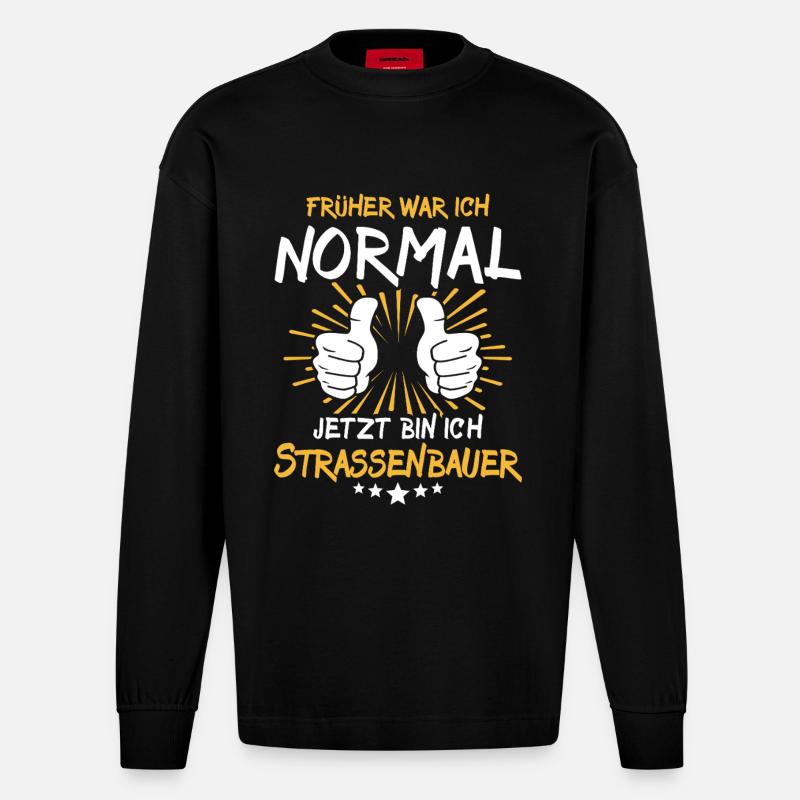 Strassenbauer Spruch - Heavyweight Oversized Organic Langarmshirt Made in EU - SOLID BLACK