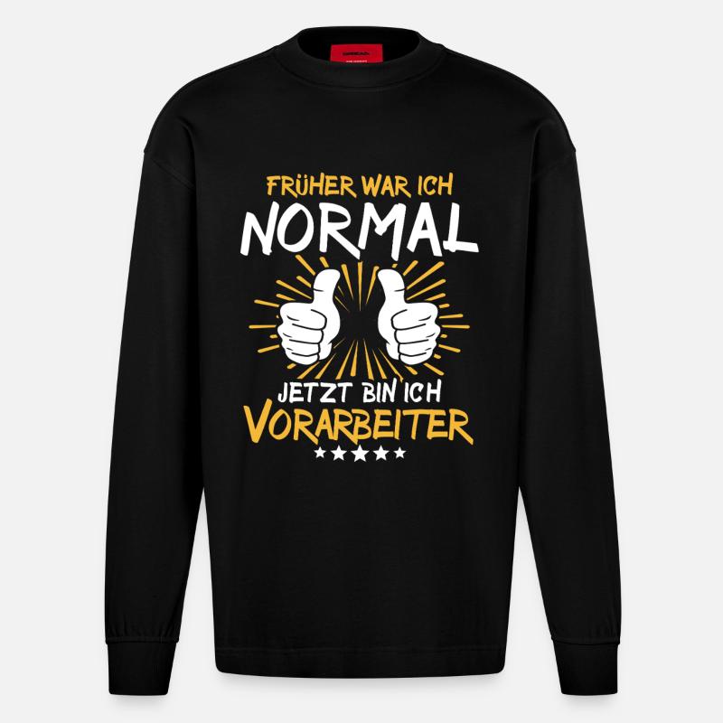 Vorarbeiter Spruch - Heavyweight Oversized Organic Langarmshirt Made in EU - SOLID BLACK