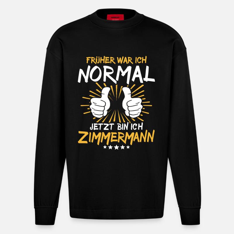 Zimmermann Spruch - Heavyweight Oversized Organic Langarmshirt Made in EU - SOLID BLACK