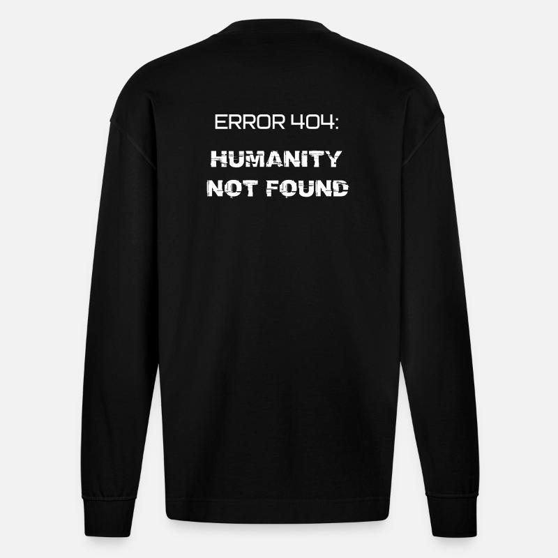 error 404: humanity not found - Manches longues bio épais oversize fabriqué en UE - SOLID BLACK