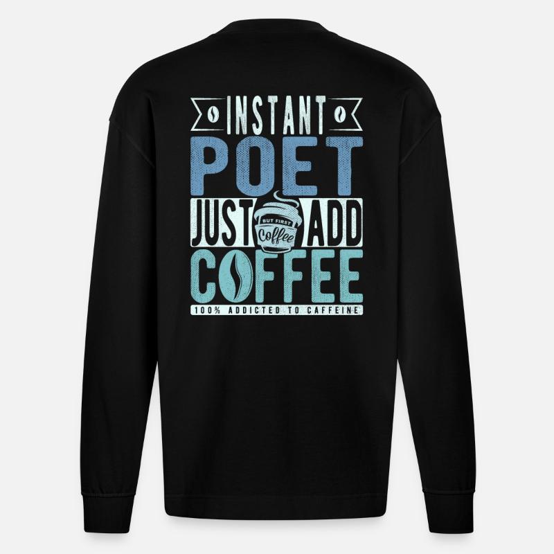 Dichter Kaffee Spruch - Heavyweight Oversized Organic Langarmshirt Made in EU - SOLID BLACK