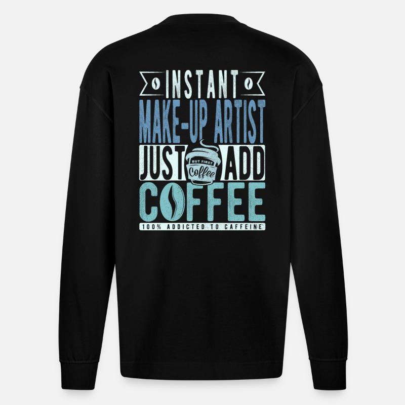 Maquilleuse instantanée Just Add Coffee - Manches longues bio épais oversize fabriqué en UE - SOLID BLACK
