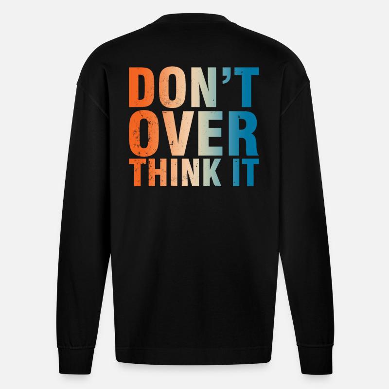 Ne t’inquiète pas trop Devise - Manches longues bio épais oversize fabriqué en UE - SOLID BLACK