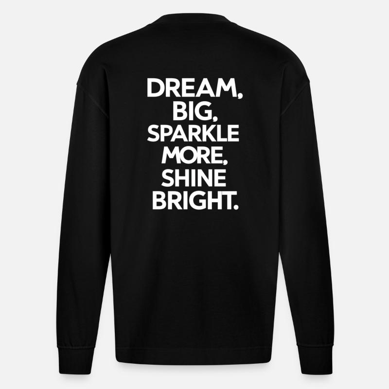 Träume Groß Strahle Hell - Heavyweight Oversized Organic Langarmshirt Made in EU - SOLID BLACK
