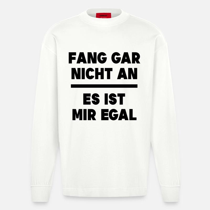 Ist Mir Egal Statement Relax Gleichgültig - Heavyweight Oversized Organic Langarmshirt Made in EU - OFF WHITE