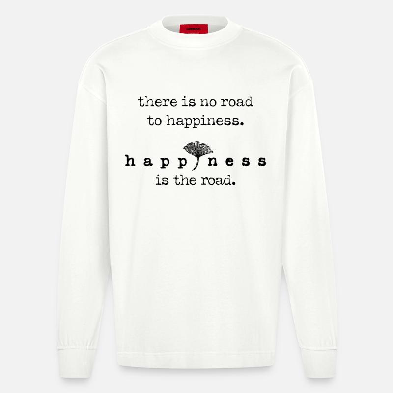 Il n’y a pas de route vers le bonheur, c’est la route – Ginkgo - Manches longues bio épais oversize fabriqué en UE - OFF WHITE