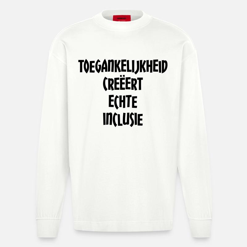 Accessibility creates true inclusion # - Heavyweight Oversized Organic Longsleeve Shirt Made in EU - OFF WHITE