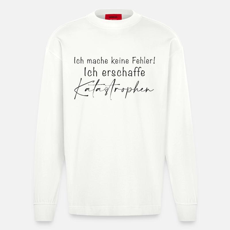 Ich mache keine Fehler Katastrophen - Heavyweight Oversized Organic Langarmshirt Made in EU - OFF WHITE