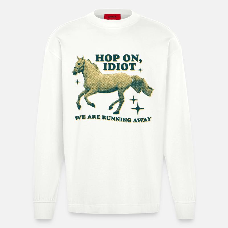 Hop On, Idiot – Lustiges Pferde-Design - Heavyweight Oversized Organic Langarmshirt Made in EU - OFF WHITE