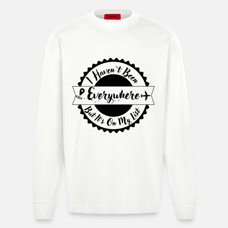 Ich war nicht überall auf meiner Liste - Heavyweight Oversized Organic Langarmshirt Made in EU - OFF WHITE