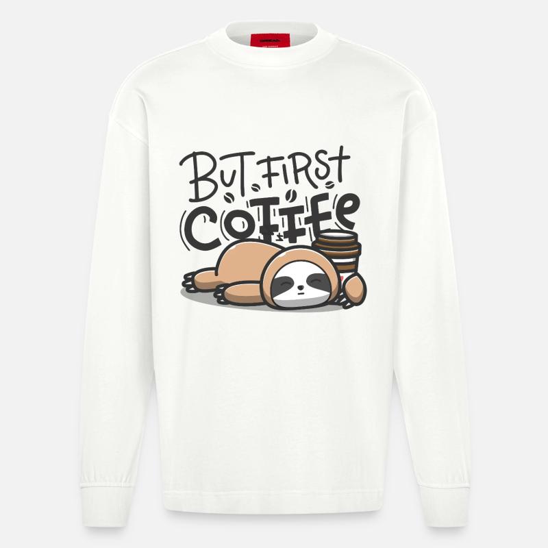 But First Coffee Schlafender Sloth - Heavyweight Oversized Organic Langarmshirt Made in EU - OFF WHITE