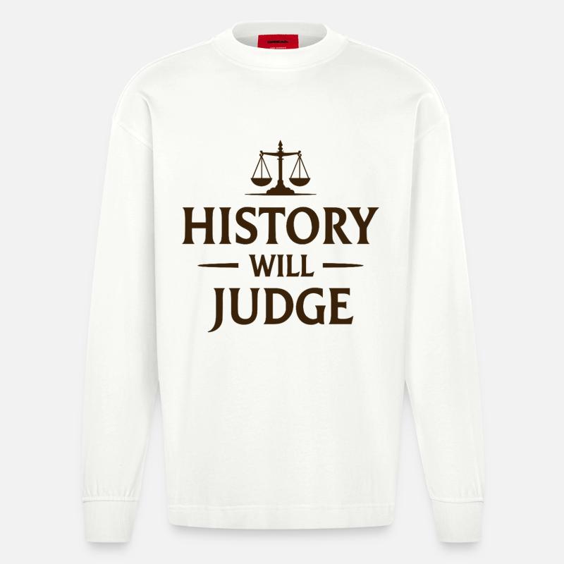 History Will Judge Politik Statement - Heavyweight Oversized Organic Langarmshirt Made in EU - OFF WHITE