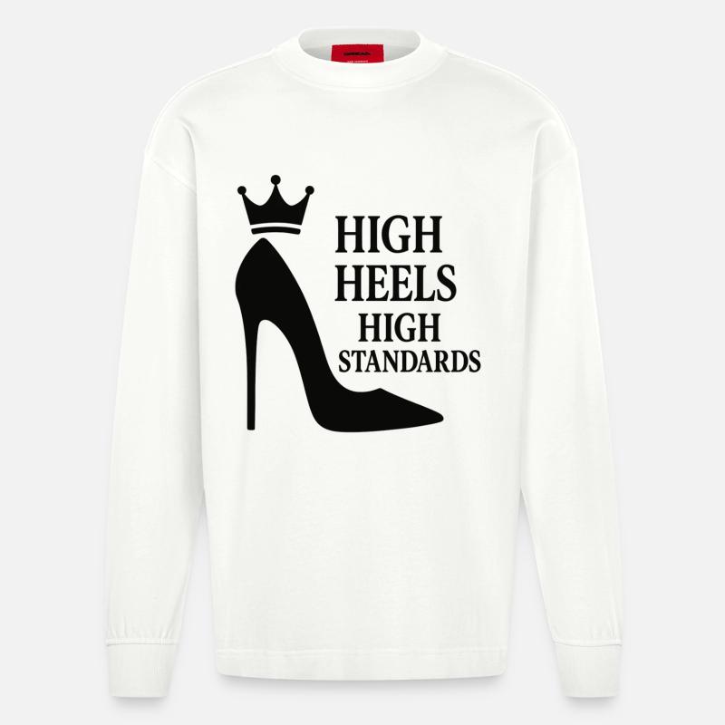 High Heels High Standards: Power-Statement Queen - Heavyweight Oversized Organic Langarmshirt Made in EU - OFF WHITE