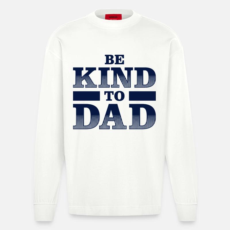 Sei nett zu Papa Hemd – Geschenkidee - Heavyweight Oversized Organic Langarmshirt Made in EU - OFF WHITE