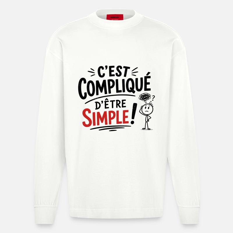 C'est compliqué d'être simple !  - Manches longues bio épais oversize fabriqué en UE - OFF WHITE
