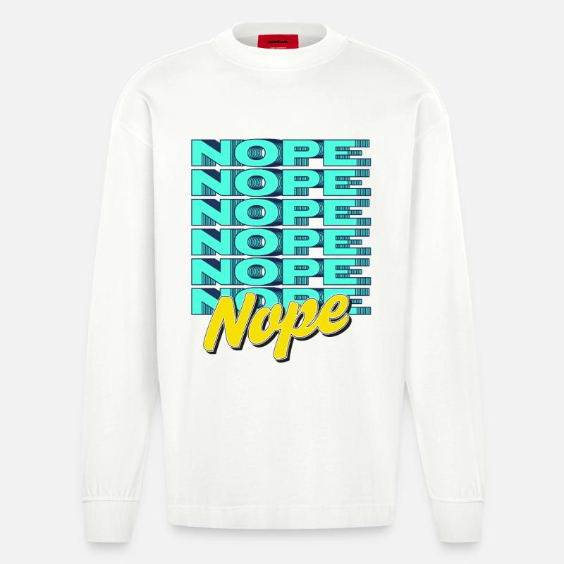 NOPE – Bold & Sassy Statement - Heavyweight Oversized Organic Langarmshirt Made in EU - OFF WHITE